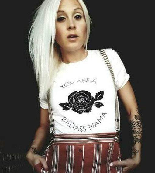You Are a Badass Mama - Several Styles-1